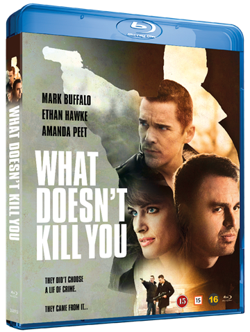 What Doesnt Kill You - Blu-Ray